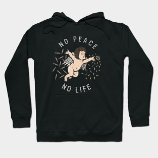 NO PEACE NO LIFE Hoodie